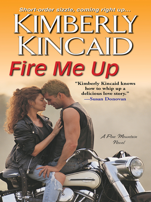 Title details for Fire Me Up by Kimberly Kincaid - Available